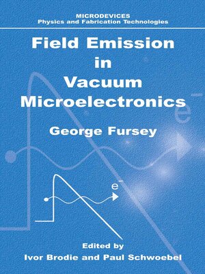 cover image of Field Emission in Vacuum Microelectronics